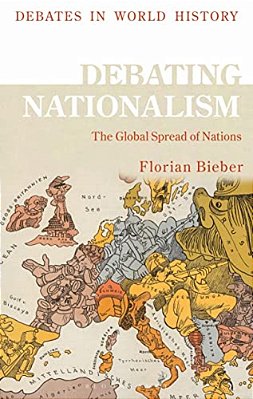 Debating Nationalism: The Global Spread Of Nations-..