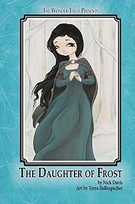 The Daughter Of Frost: The Wonder Tales-..