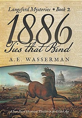 1886 Ties That Bind: A Story Of Politics, Graft, And Greed-..
