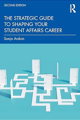 The Strategic Guide To Shaping Your Student Affairs Career-..
