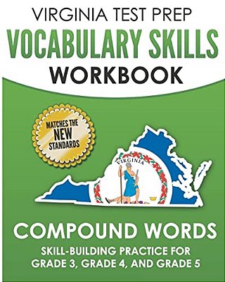 Virginia Test Prep Vocabulary Skills Workbook Compound Words: Skill-Building Practice For Grade 3, Grade 4, And Grade 5-..