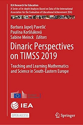 Dinaric Perspectives On Timss 2019: Teaching And Learning Mathematics And Science In South-Eastern Europe-..