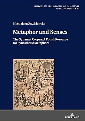 Metaphor And Senses: The Synamet Corpus: A Polish Resource For Synesthetic Metaphors-..