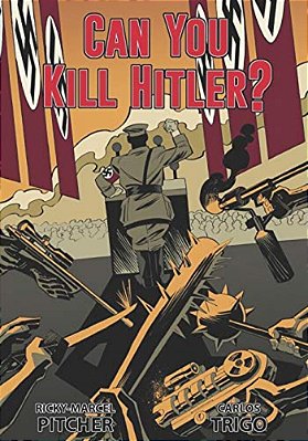 Can You Kill Hitler?: Times Change-..