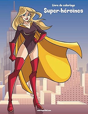 Livre De Coloriage Super-Héroïnes 1-..