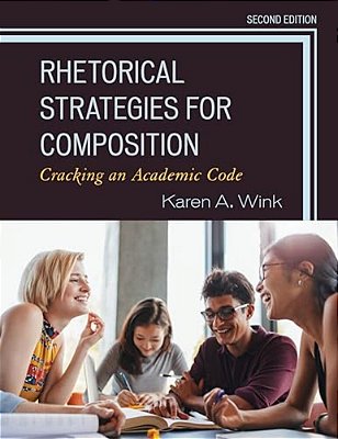 Rhetorical Strategies For Composition: Cracking An Academic Code-..