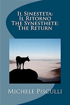 Il Sinesteta: Il Ritorno The Synesthete: The Return-..