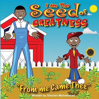 I Am The Seed Of Greatness: From Me Came Thee-..