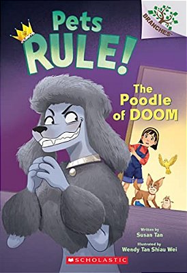 The Poodle Of Doom: A Branches Book (Pets Rule! #2)-..