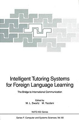 Intelligent Tutoring Systems For Foreign Language Learning: The Bridge To International Communication-..