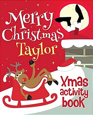 Merry Christmas Taylor - Xmas Activity Book: (Personalized Children's Activity Book)-..