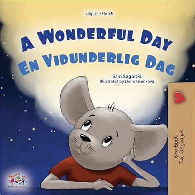 A Wonderful Day (English Norwegian Bilingual Children's Book)-..