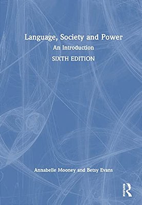 Language, Society And Power: An Introduction-..