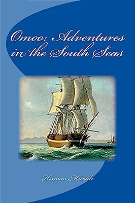 Omoo: Adventures In The South Seas-..