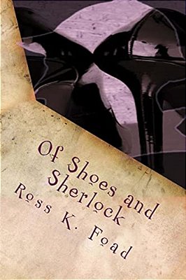 Of Shoes And Sherlock: The Diary Of Miss Christine Blake-..