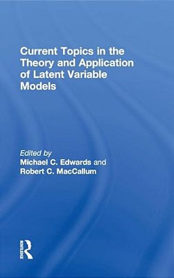 Current Topics In The Theory And Application Of Latent Variable Models-..