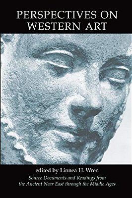 Perspectives On Western Art, Vol.1: Source Documents And Readings From The Ancient Near East Through The Middle Ages-..