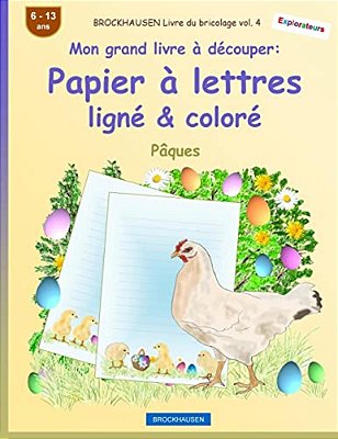Brockhausen Livre Du Bricolage Vol. 4 - Mon Grand Livre À Découper - Papier À Lettres Ligné & Coloré: Pâques-..