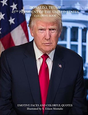 Donald J. Trump 45Th President Of The United States Coloring Book-..