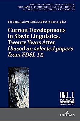 Current Developments In Slavic Linguistics. Twenty Years After (Based On Selected Papers From Fdsl 11)-..