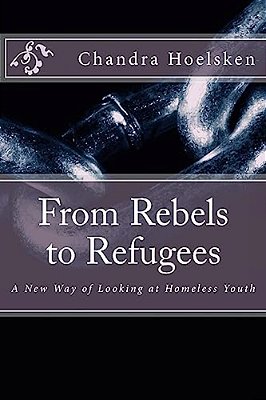 From Rebels To Refugees: A New Way Of Looking At Homeless Youth-..