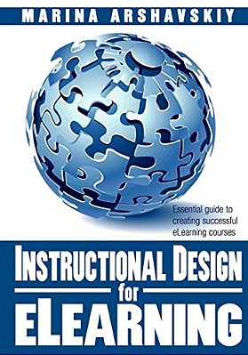 Instructional Design For Elearning: Essential Guide To Creating Successful Elearning Courses-..