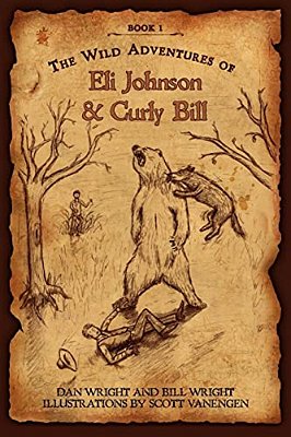 The Wild Adventures Of Eli Johnson And Curly Bill-..