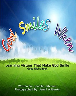 God Smiles When: Learning Virtues That Make God Smile-..