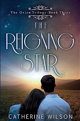 The Reigning Star (The Orien Trilogy)-..
