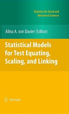 Statistical Models For Test Equating, Scaling, And Linking-..
