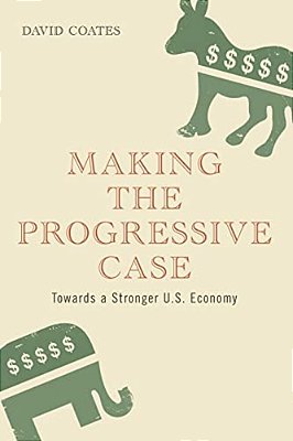 Making The Progressive Case Towards A Stronger U. S. Economy-..