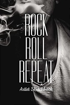 Rock Roll Repeat Artist Sketchbook: Cool Drawing Paper Sketch Pad For Pencil Charcoal Coloring & Doodling-..