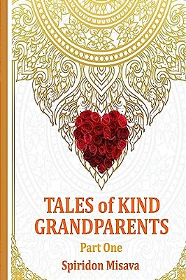 Tales Of Kind Grandparents By Spiridon Misava-..