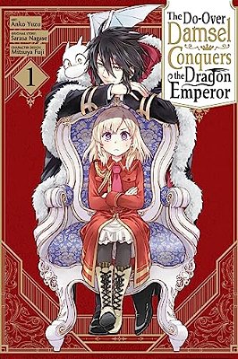 The Do-Over Damsel Conquers The Dragon Emperor, Vol. 1 (Manga)-..