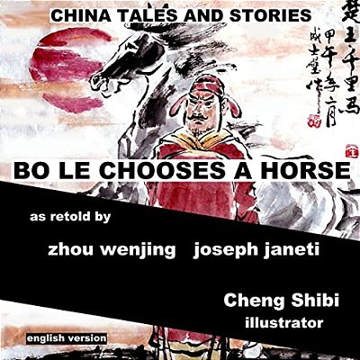 China Tales And Stories: Bo Le Chooses A Horse: English Version-..