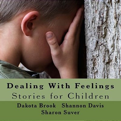 Dealing With Feelings: Stories For Children-..