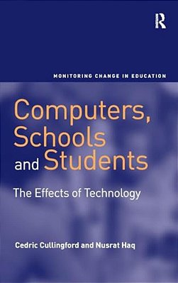 Computers, Schools And Students: The Effects Of Technology-..