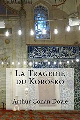 La Tragedie Du Korosko-..