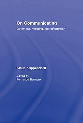 On Communicating: Otherness, Meaning, And Information-..