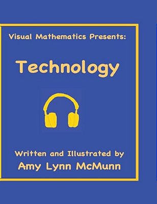 Visual Mathematics Presents: Technology-..