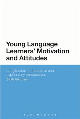 Young Language Learners' Motivation And Attitudes: Longitudinal, Comparative And Explanatory Perspectives-..