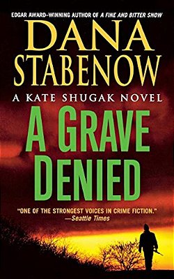 A Grave Denied: A Kate Shugak Novel-..