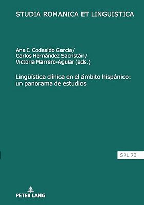 Lingueística Clínica En El Ámbito Hispánico: Un Panorama De Estudios-..
