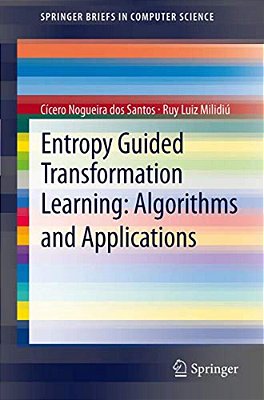 Entropy Guided Transformation Learning: Algorithms And Applications-..