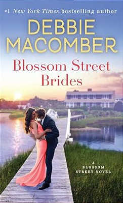Blossom Street Brides: A Blossom Street Novel-..