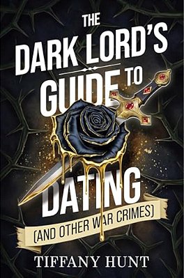 The Dark Lord's Guide To Dating (And Other War Crimes)-..