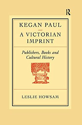 Kegan Paul: A Victorian Imprint-..