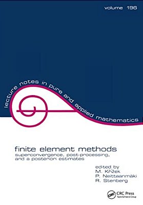 Finite Element Methods: Superconvergence, Post-Processing, And A Posterior Estimates-..