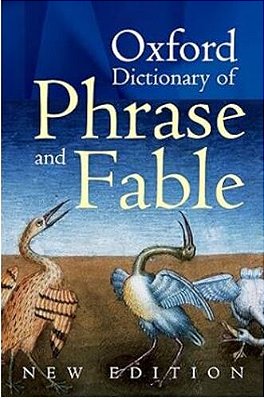 Oxford Dictionary Of Phrase And Fable-..