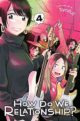 How Do We Relationship?, Vol. 4-..